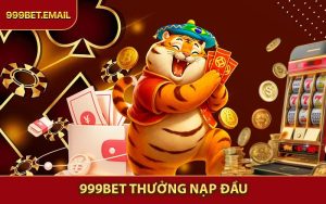 999BET Thưởng Nạp Đầu - Nhận Ngay Ưu Đãi Lên Đến 110%